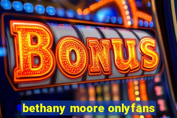 bethany moore onlyfans